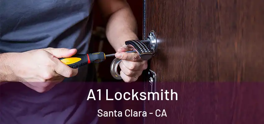  A1 Locksmith Santa Clara - CA