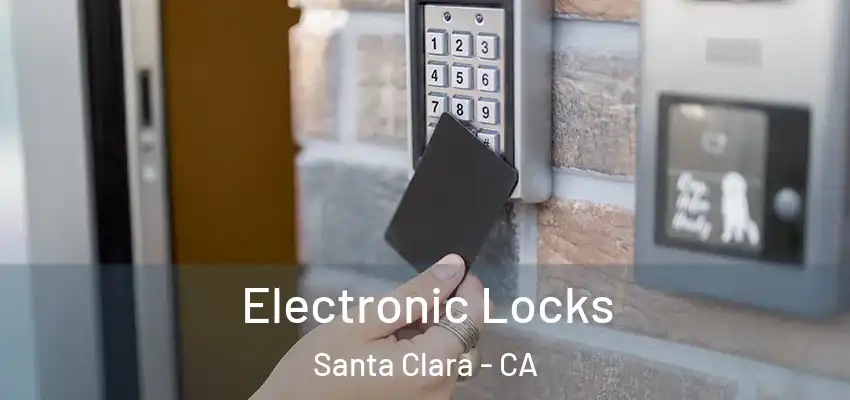  Electronic Locks Santa Clara - CA