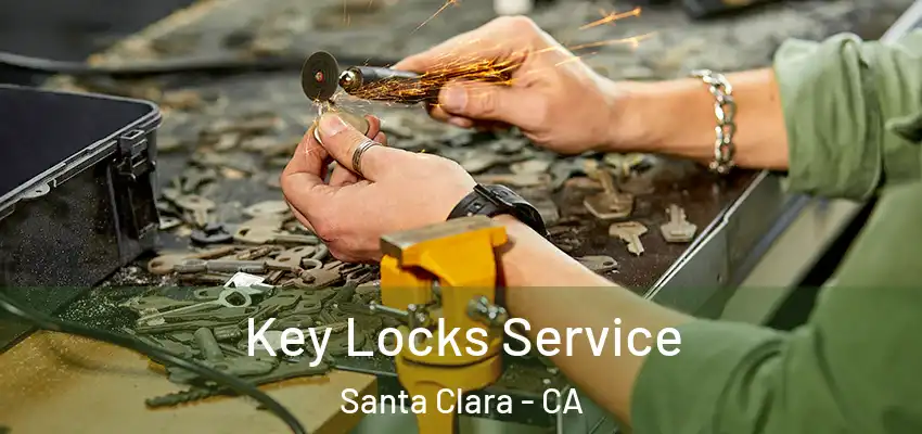  Key Locks Service Santa Clara - CA