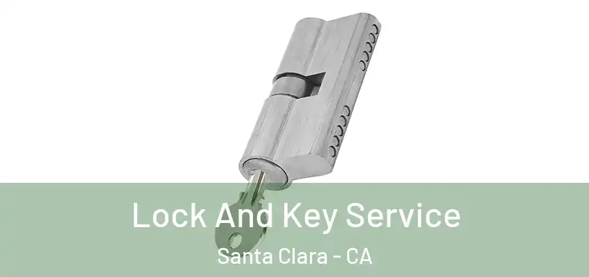  Lock And Key Service Santa Clara - CA