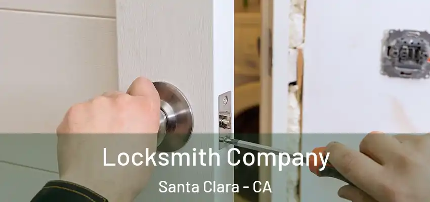  Locksmith Company Santa Clara - CA