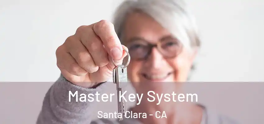  Master Key System Santa Clara - CA