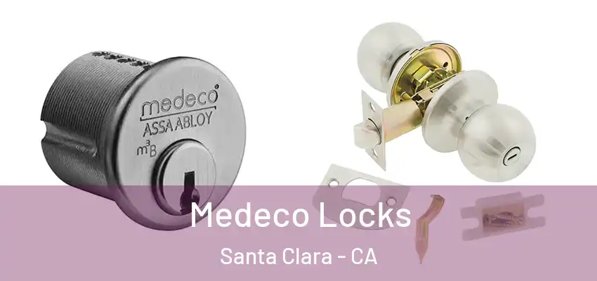  Medeco Locks Santa Clara - CA